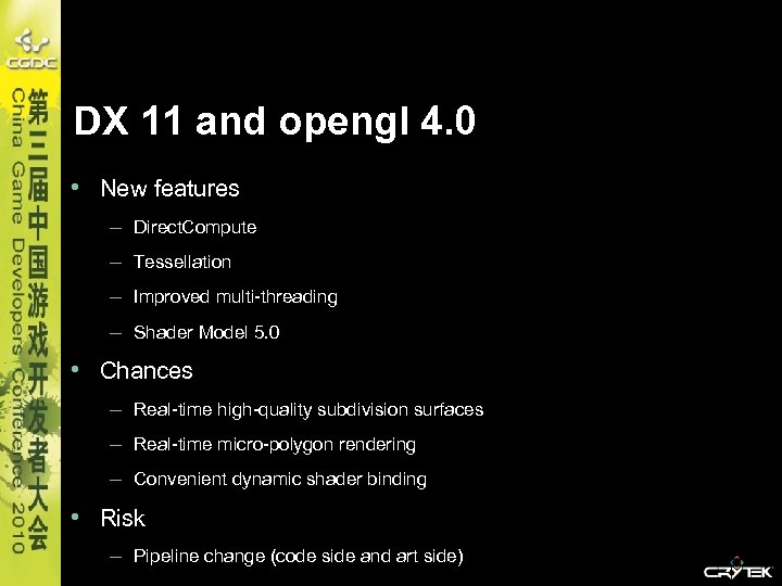 DX 11 and opengl 4. 0 • New features – Direct. Compute – Tessellation