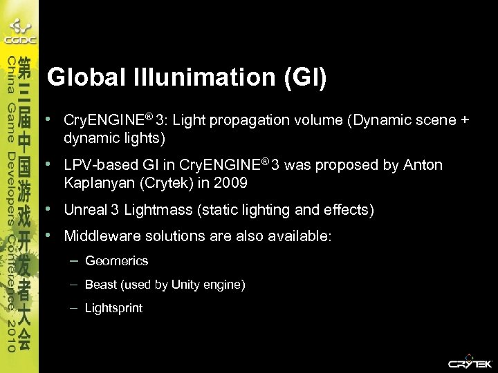Global Illunimation (GI) • Cry. ENGINE® 3: Light propagation volume (Dynamic scene + dynamic