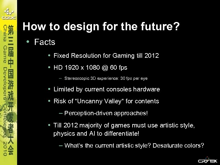 How to design for the future? • Facts • Fixed Resolution for Gaming till
