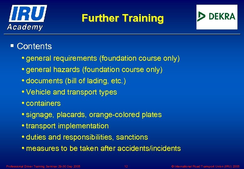 Further Training § Contents • general requirements (foundation course only) • general hazards (foundation