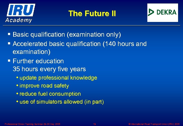 The Future II § Basic qualification (examination only) § Accelerated basic qualification (140 hours