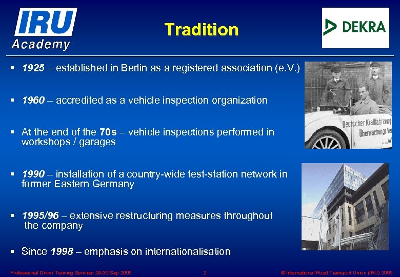 Tradition § 1925 – established in Berlin as a registered association (e. V. )