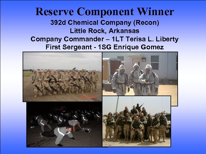 Reserve Component Winner 392 d Chemical Company (Recon) Little Rock, Arkansas Company Commander –