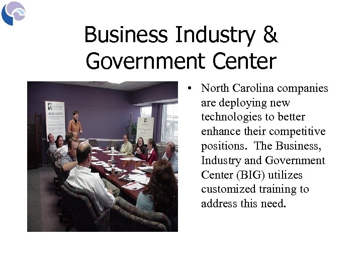 Business Industry & Government Center • North Carolina companies are deploying new technologies to