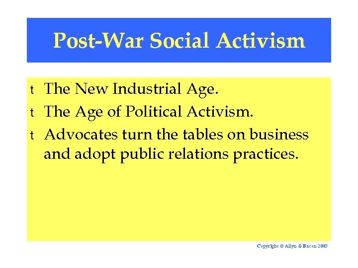 Post-War Social Activism t t t The New Industrial Age. The Age of Political
