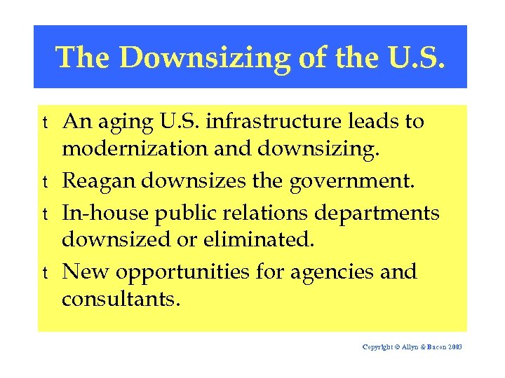 The Downsizing of the U. S. t t An aging U. S. infrastructure leads