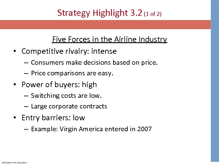 Strategy Highlight 3. 2 (1 of 2) Five Forces in the Airline Industry •