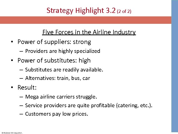 Strategy Highlight 3. 2 (2 of 2) Five Forces in the Airline Industry •