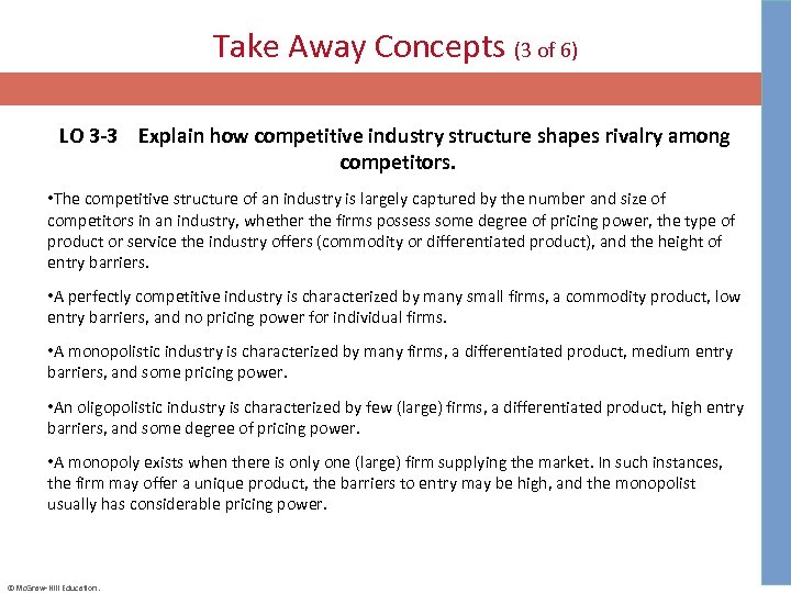 Take Away Concepts (3 of 6) LO 3 -3 Explain how competitive industry structure