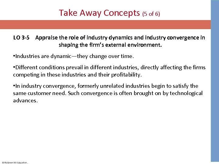 Take Away Concepts (5 of 6) LO 3 -5 Appraise the role of industry