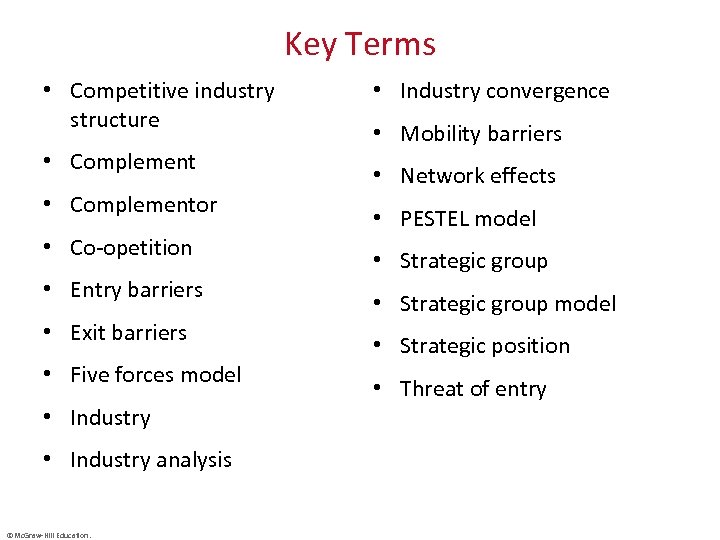 Key Terms • Competitive industry structure   • Complementor • Co-opetition • Entry barriers