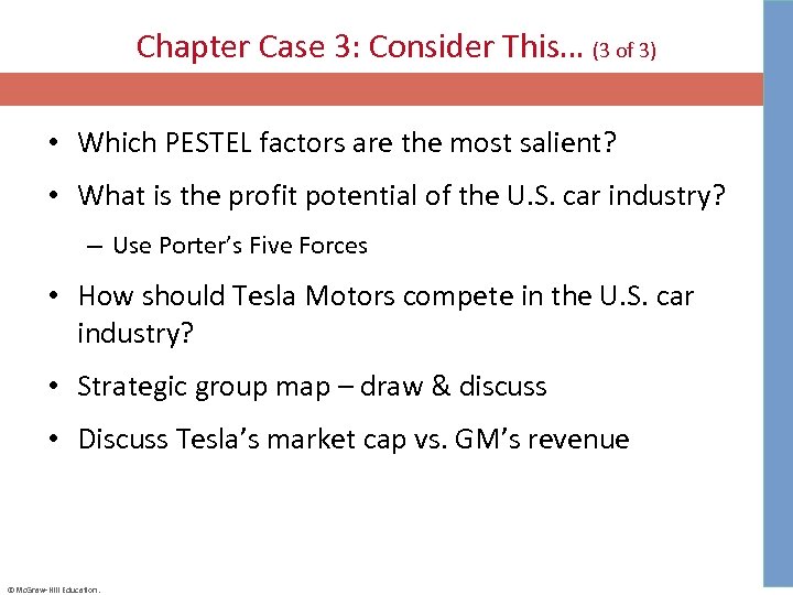 Chapter Case 3: Consider This… (3 of 3) • Which PESTEL factors are the