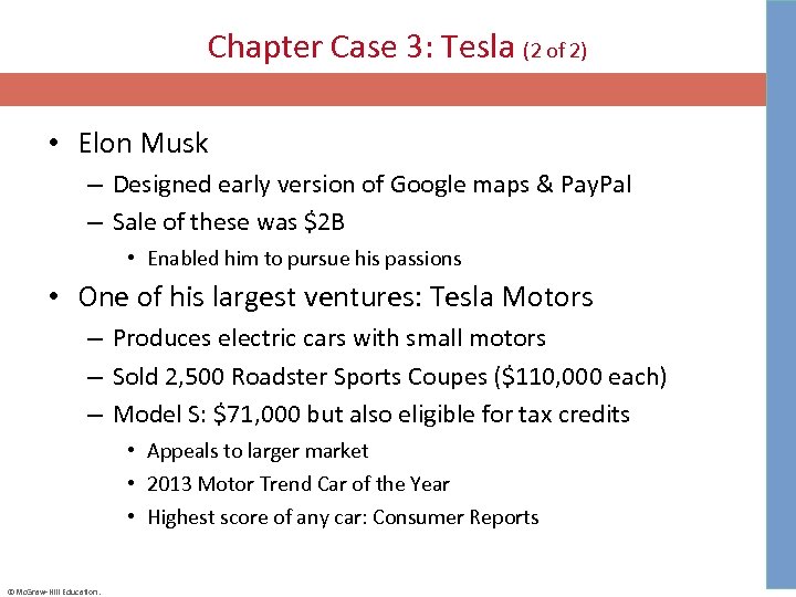 Chapter Case 3: Tesla (2 of 2) • Elon Musk – Designed early version