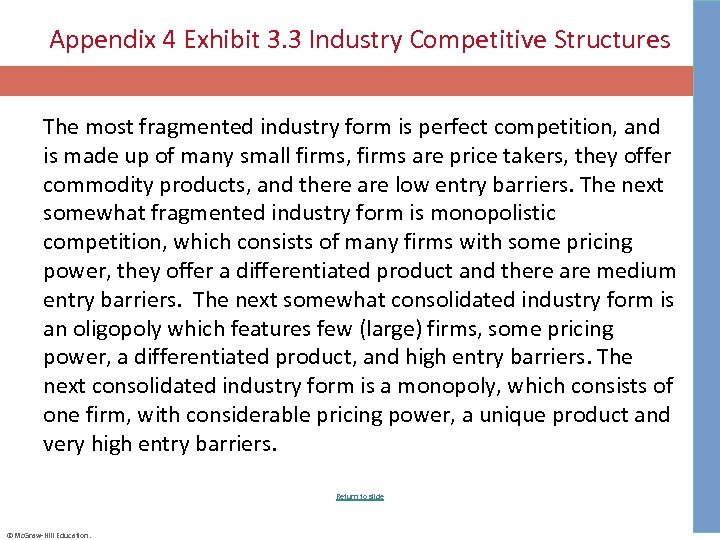 Appendix 4 Exhibit 3. 3 Industry Competitive Structures The most fragmented industry form is