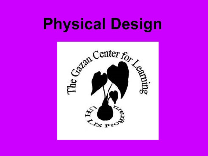  Physical Design 