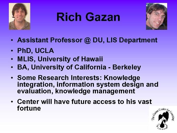 Rich Gazan • Assistant Professor @ DU, LIS Department • Ph. D, UCLA •