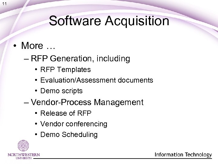 11 Software Acquisition • More … – RFP Generation, including • RFP Templates •