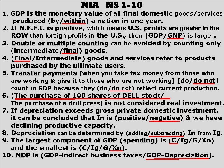 NIA NS 1 -10 1. GDP is the monetary value of all final domestic