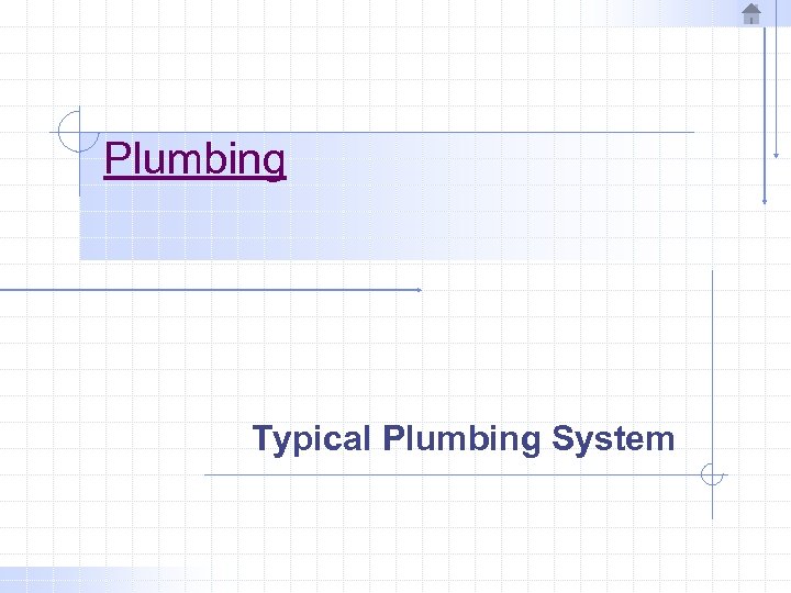 Plumbing Typical Plumbing System 