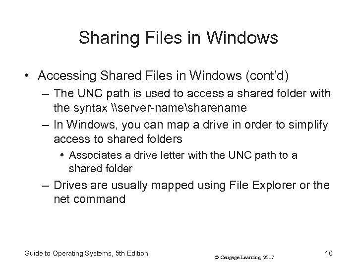 Sharing Files in Windows • Accessing Shared Files in Windows (cont’d) – The UNC