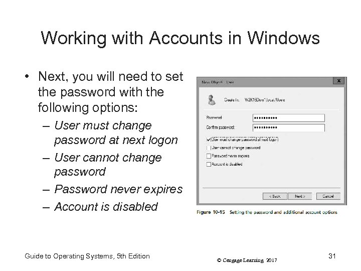 Working with Accounts in Windows • Next, you will need to set the password