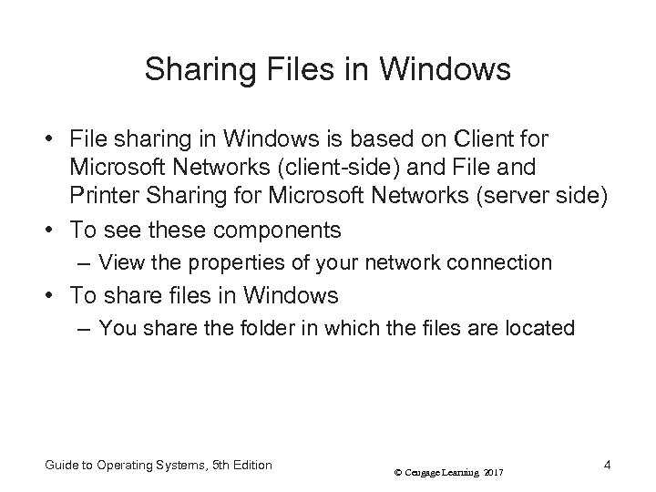 Sharing Files in Windows • File sharing in Windows is based on Client for