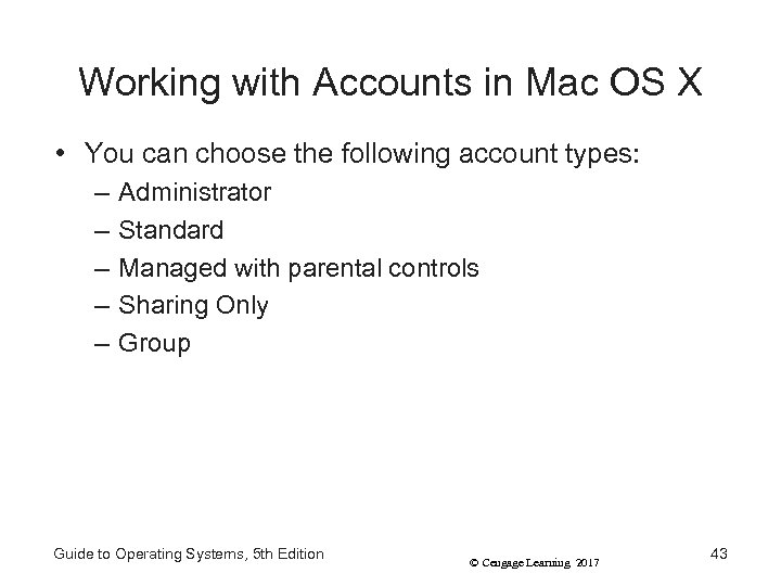Working with Accounts in Mac OS X • You can choose the following account