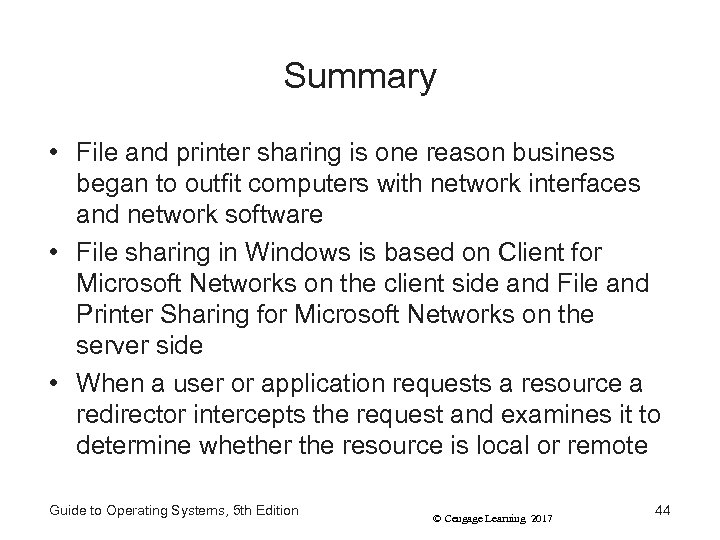 Summary • File and printer sharing is one reason business began to outfit computers