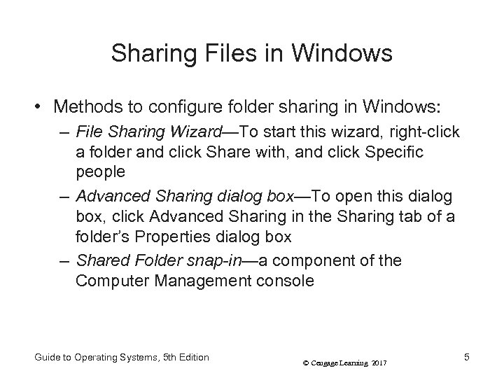 Sharing Files in Windows • Methods to configure folder sharing in Windows: – File