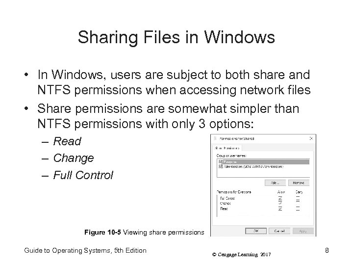 Sharing Files in Windows • In Windows, users are subject to both share and