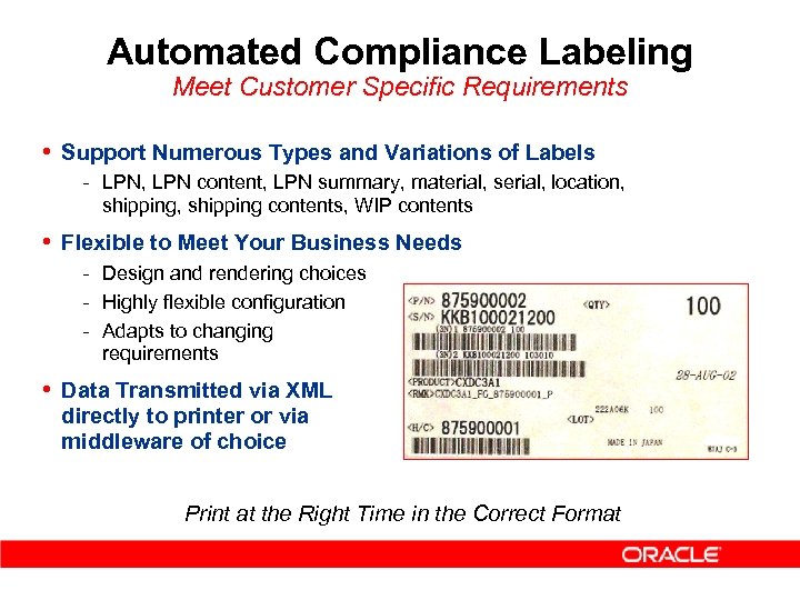 Automated Compliance Labeling Meet Customer Specific Requirements • Support Numerous Types and Variations of