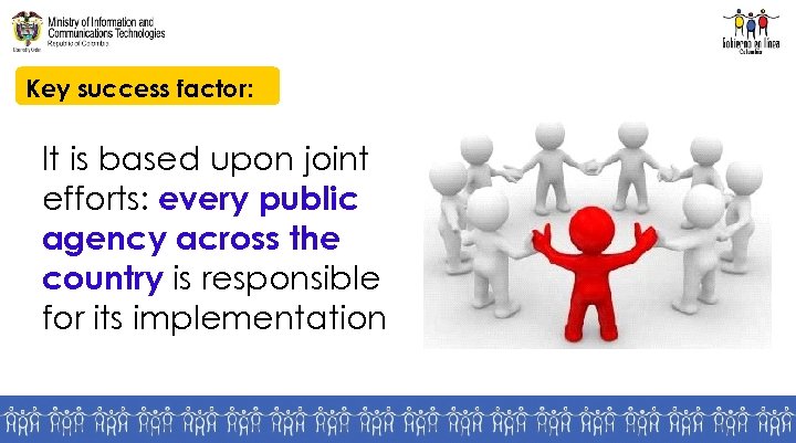 Key success factor: It is based upon joint efforts: every public agency across the