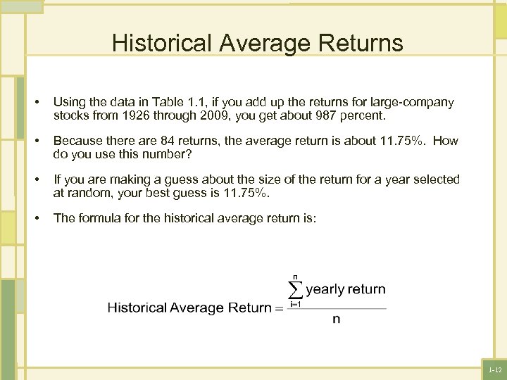 Historical Average Returns • Using the data in Table 1. 1, if you add