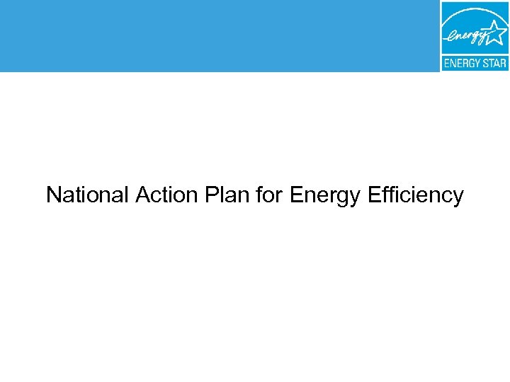 National Action Plan for Energy Efficiency 