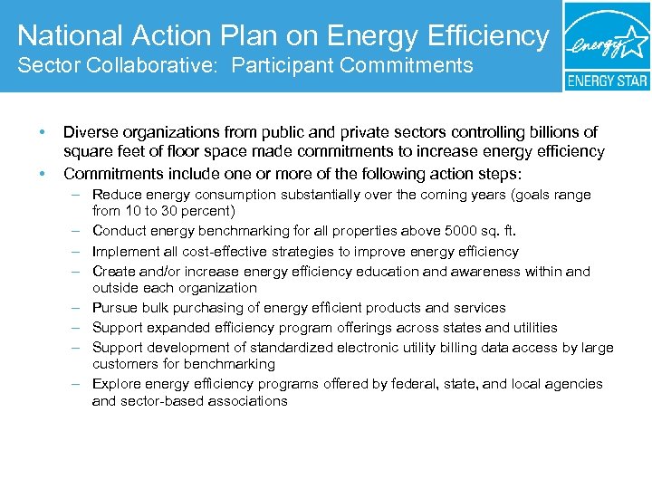National Action Plan on Energy Efficiency Sector Collaborative: Participant Commitments • • Diverse organizations