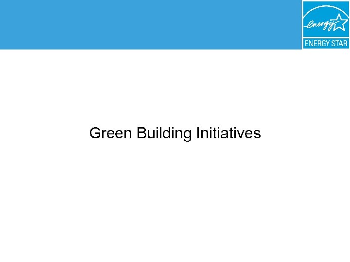 Green Building Initiatives 