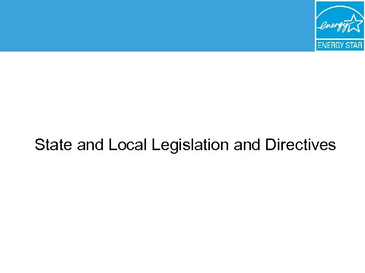 State and Local Legislation and Directives 