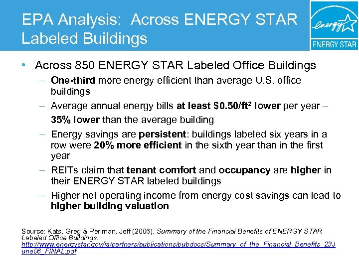 EPA Analysis: Across ENERGY STAR Labeled Buildings • Across 850 ENERGY STAR Labeled Office