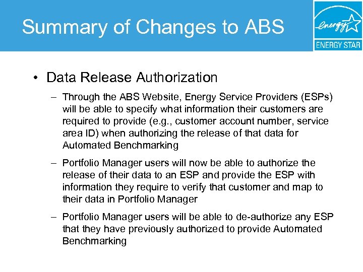 Summary of Changes to ABS • Data Release Authorization – Through the ABS Website,