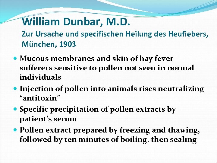 William Dunbar, M. D. Zur Ursache und specifischen Heilung des Heufiebers, München, 1903 Mucous