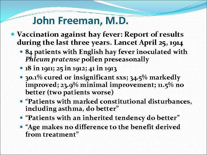John Freeman, M. D. Vaccination against hay fever: Report of results during the last