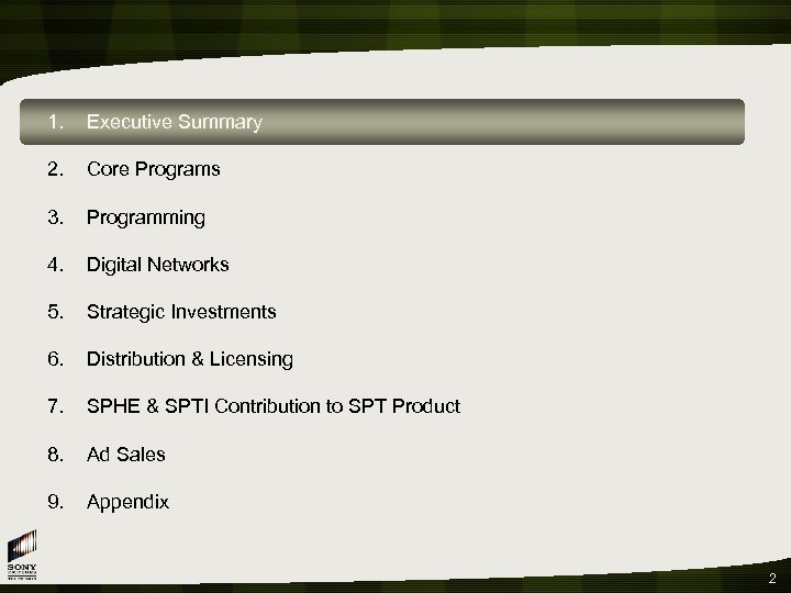 1. Executive Summary 2. Core Programs 3. Programming 4. Digital Networks 5. Strategic Investments