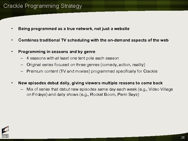 Crackle Programming Strategy • Being programmed as a true network, not just a website