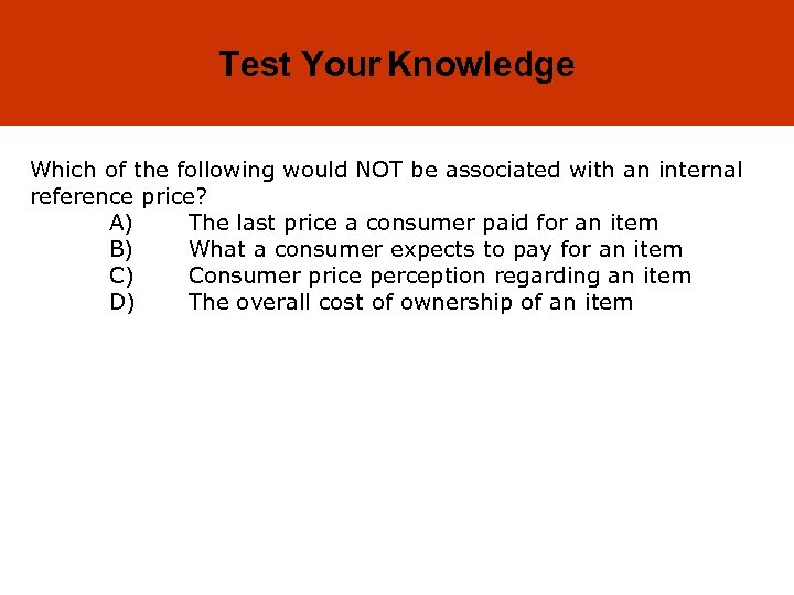 14 -15 Test Your Knowledge Which of the following would NOT be associated with