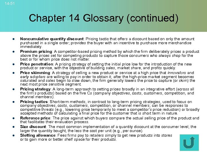 14 -51 Chapter 14 Glossary (continued) l l l l l Noncumulative quantity discount: