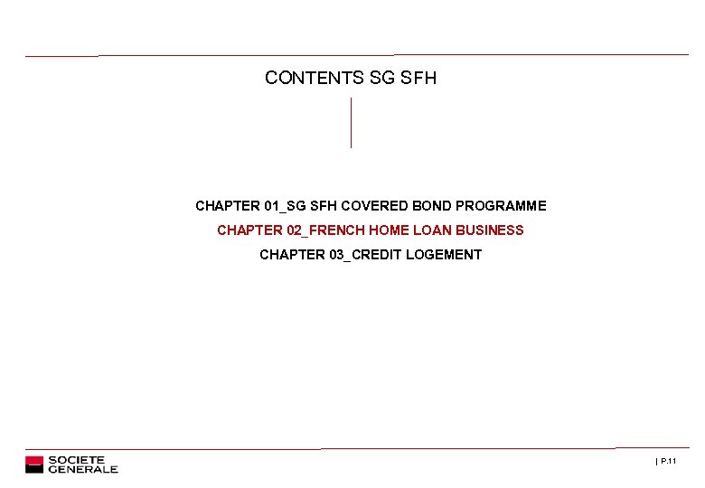 CONTENTS SG SFH CHAPTER 01_SG SFH COVERED BOND PROGRAMME CHAPTER 02_FRENCH HOME LOAN BUSINESS