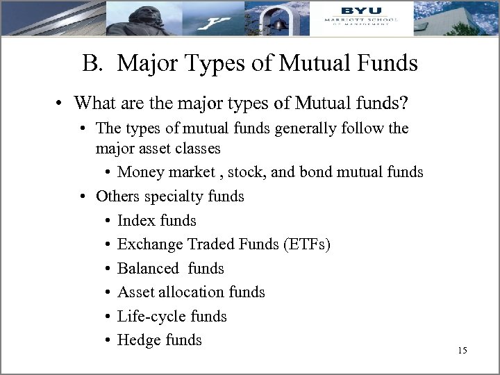 B. Major Types of Mutual Funds • What are the major types of Mutual