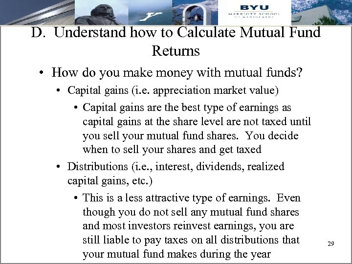 D. Understand how to Calculate Mutual Fund Returns • How do you make money