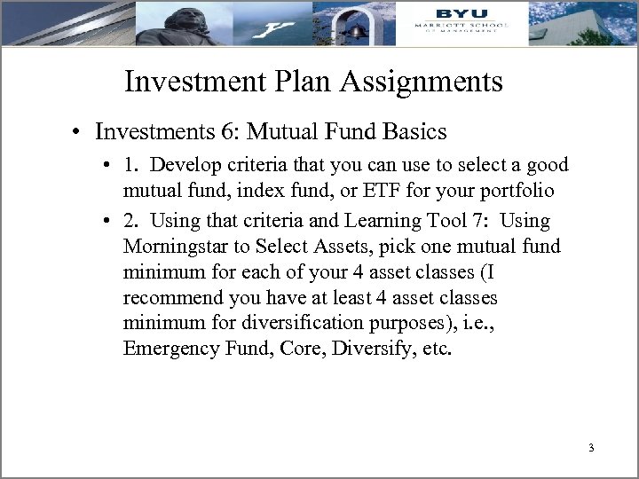 Investment Plan Assignments • Investments 6: Mutual Fund Basics • 1. Develop criteria that