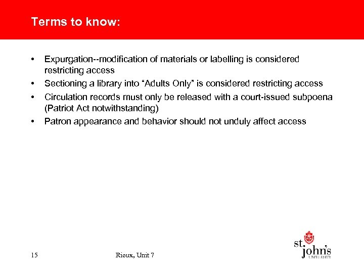 Terms to know: • • 15 Expurgation--modification of materials or labelling is considered restricting